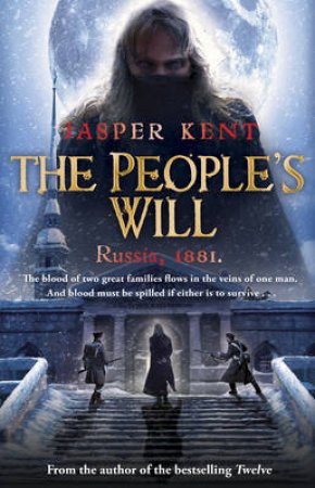 People's Will, The:   B format by Jasper Kent