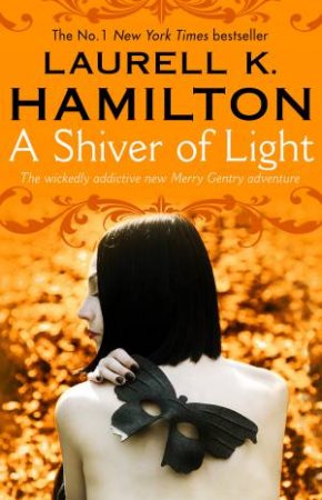 A Shiver of Light by Laurell K Hamilton