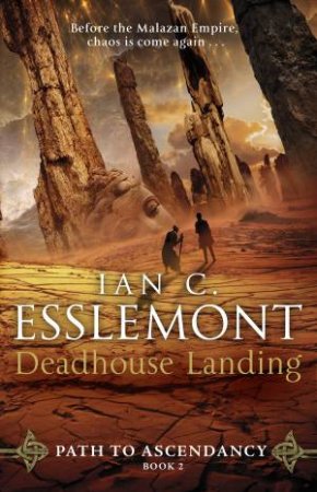 Deadhouse Landing by Ian C Esslemont