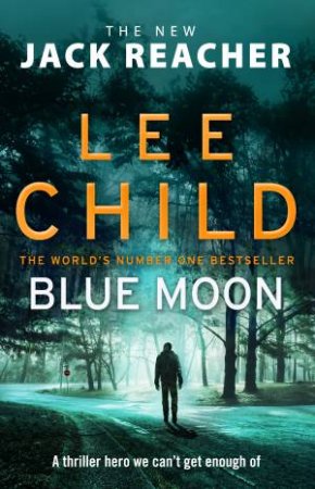 Blue Moon by Lee Child