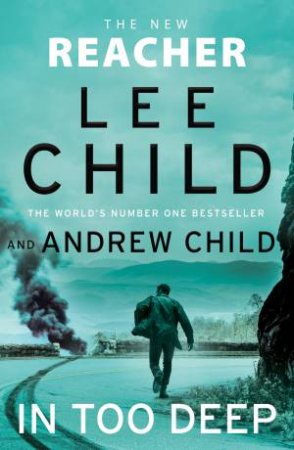 In Too Deep by Lee Child and Andrew Child