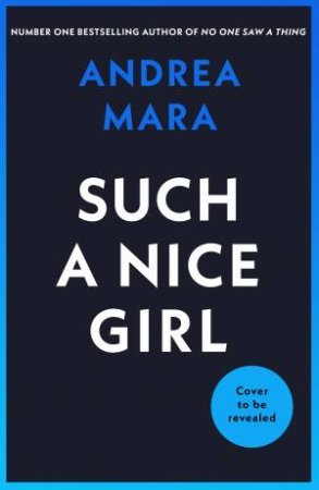 Such a Nice Girl by Andrea Mara