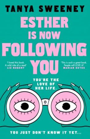 Esther is Now Following You by Tanya Sweeney
