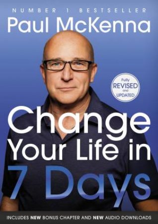 Change Your Life In Seven Days by Paul McKenna