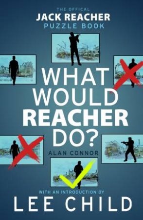 What Would Reacher Do? by Alan Connor