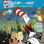 The Cat in the Hat Knows a Lot About That I Love The Nightlife