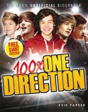 100 One Direction The Unofficial Biography