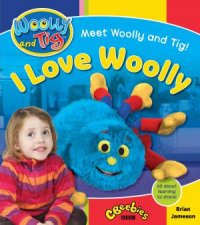 Woolly and Tig I Love Woolly