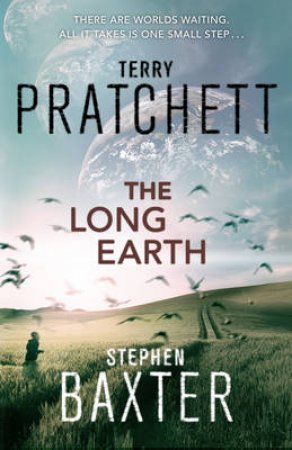 The Long Earth by Terry Pratchett & Stephen Baxter