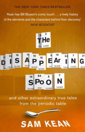 The Disappearing Spoon by Sam Kean