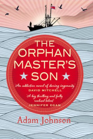 The Orphan Master's Son by Adam Johnson