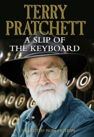 A Slip of the Keyboard: Collected Non-fiction by Terry Pratchett