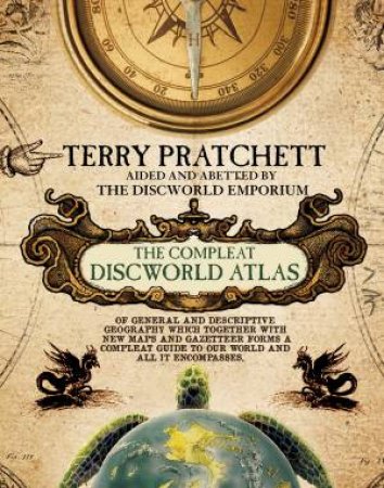 The Compleat Discworld Atlas by Terry Pratchett