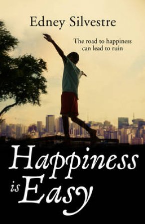 Happiness Is Easy by Edney Silvestre