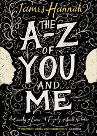 A to Z of You and Me, The by James Hannah