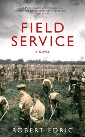 Field Service by Robert Edric