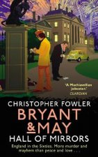 Bryant  May  Hall of Mirrors Bryant  May Book 15