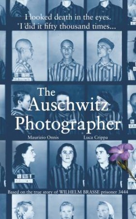The Auschwitz Photographer by Luca Crippa & Maurizio Onnis