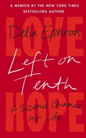 Left On Tenth by Delia Ephron