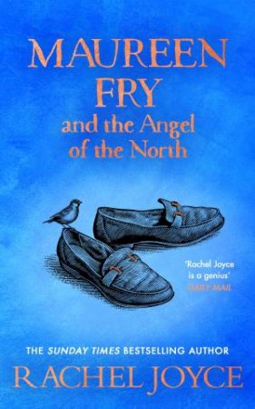 Maureen Fry & The Angel Of The North by Rachel Joyce