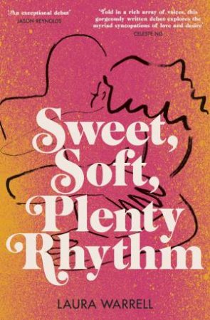 Sweet, Soft, Plenty Rhythm by Laura Warrell