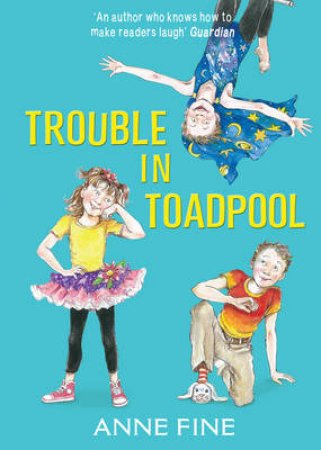 Trouble in Toadpool by Anne Fine
