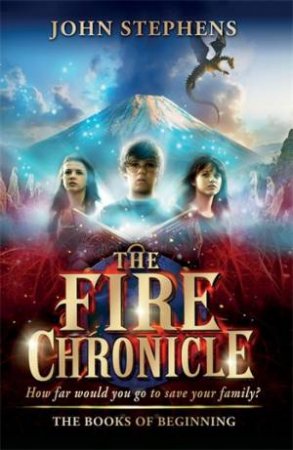 The Fire Chronicle: The Books of Beginning 2 by John Stephens
