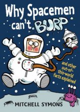 Why Spacemen Cant Burp