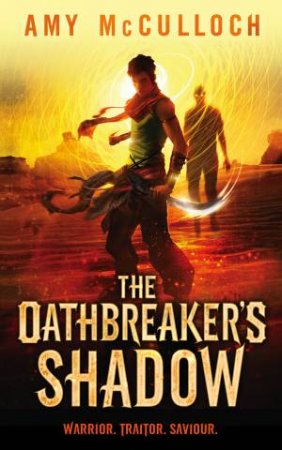 The Oathbreaker's Shadow by Amy McCulloch
