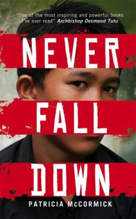 Never Fall Down by Patricia McCormick