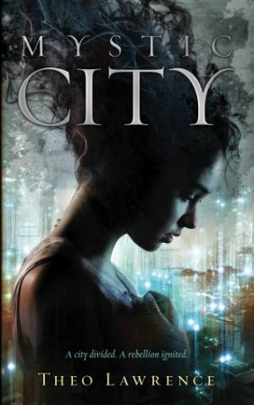 Mystic City by Theo Lawrence