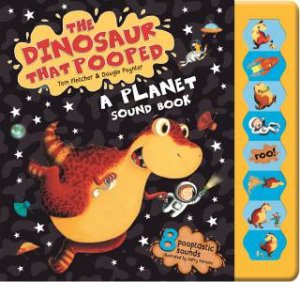 The Dinosaur That Pooped A Planet! by Tom Fletcher & Dougie Poynter