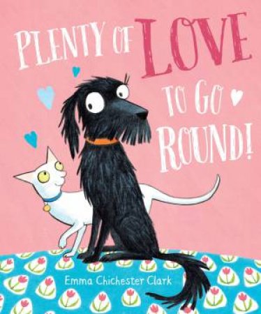 Plenty Of Love To Go Round by Emma Chichester Clark