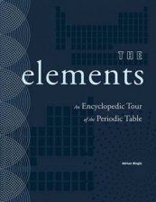 The Elements An Encyclopedic Tour Of The Periodic Table
