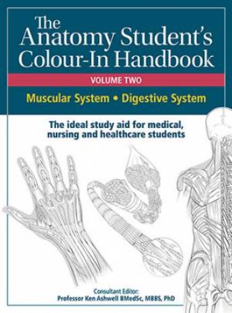 Anatomy Student's Colour-In Handbooks: Volume Two by Ken Ashwell