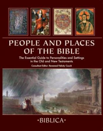 Biblica: People And Places Of The Bible by Reverend Felicity Couch