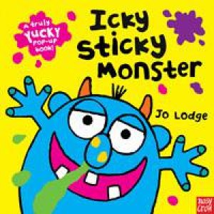 Icky Sticky Monster by Jo Lodge