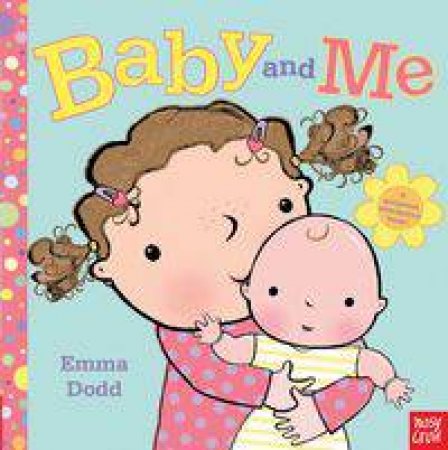 Baby and Me by Emma Dodd