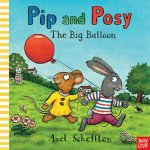 Pip and Posy The Big Balloon