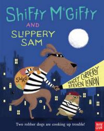Shifty McGifty and Slippery Sam by Tracey Corderoy & Steven Lenton