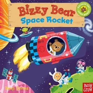 Bizzy Bear: Space Rocket by Benji Davies