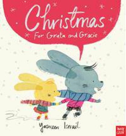 Christmas For Greta And Gracie by Yasmeen Ismail