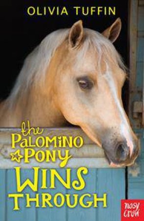 The Palomino Pony Wins Through by Olivia Tuffin