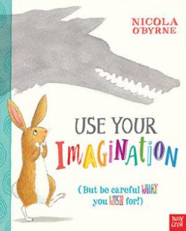 Use Your Imagination by Nicola O'Byrne
