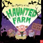 The Mystery of the Haunted Farm House