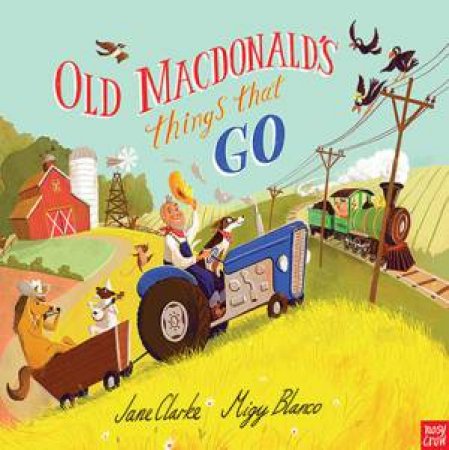 Old Macdonald Things That Go by Jane Clark & Migy Blanco