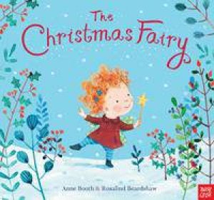 The Christmas Fairy by Anne Booth & Rosalind Beardshaw