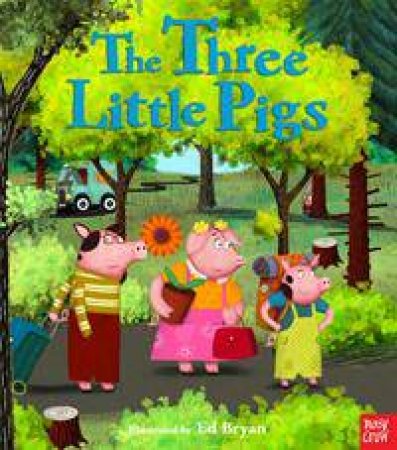 The Three Little Pigs by Ed Bryan