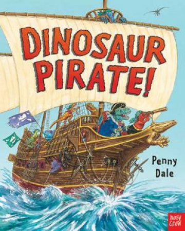 Dinosaur Pirate by Penny Dale
