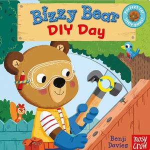 Bizzy Bear: DIY Day by Benji Davies